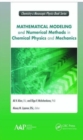 Image for Mathematical modeling and numerical methods in chemical physics and mechanics