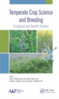Image for Temperate crop science and breeding  : ecological and genetic studies