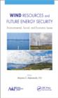 Image for Wind resources and future energy security: environmental, social, and economic issues