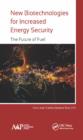Image for New biotechnologies for increased energy security: the future of fuel