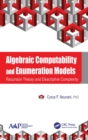 Image for Algebraic computability and enumeration models  : recursion theory and descriptive complexity