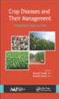 Image for Crop diseases and their management: integrated approaches