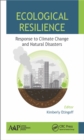 Image for Ecological resilience: response to climate change and natural disasters