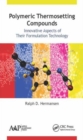 Image for Polymeric thermosetting compounds  : innovative aspects of their formulation technology