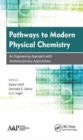Image for Pathways to modern physical chemistry  : an engineering approach with multidisciplinary applications