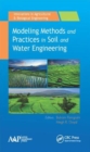 Image for Modeling methods and practices in soil and water engineering