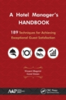 Image for A hotel manager&#39;s handbook  : 189 techniques for achieving exceptional guest satisfaction