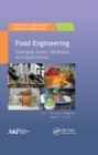 Image for Food engineering: emerging issues, modeling, and applications