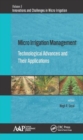 Image for Micro irrigation management  : technological advances and their applications