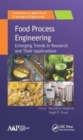 Image for Food process engineering  : emerging trends in research and their applications