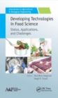 Image for Developing technologies in food science  : status, applications, and challenges