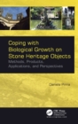 Image for Coping with biological grown on stone heritage objects  : methods, products, applications, and perspectives