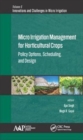 Image for Micro irrigation engineering for horticultural crops  : policy options, scheduling, and design