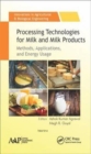 Image for Processing technologies for milk and milk products  : methods, applications, and energy usage