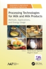 Image for Processing technologies for milk and milk products: methods, applications, and energy usage