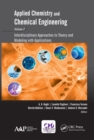 Image for Applied chemistry and chemical engineering.: (Interdisciplinary approaches to theory and modeling with applications) : Volume 3,