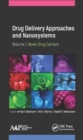 Image for Drug delivery approaches and nanosystemsVolume 1,: Novel drug carriers