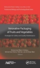 Image for Innovative packaging of fruits and vegetables  : strategies for safety and quality maintenance