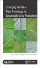 Image for Emerging Trends of Plant Physiology for Sustainable Crop Production