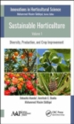 Image for Sustainable horticultureVolume 1,: Diversity, production, and crop improvement