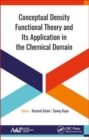 Image for Conceptual Density Functional Theory and Its Application in the Chemical Domain