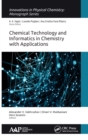 Image for Chemical Technology and Informatics in Chemistry with Applications