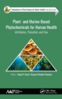 Image for Plant- and marine- based phytochemicals for human health  : attributes, potential, and use