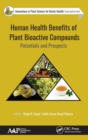 Image for Human health benefits of plant bioactive compounds  : potentials and prospects