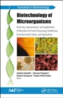 Image for Biotechnology of microorganisms  : diversity, improvement, and application of microbes for food processing, healthcare, environmental safety, and agriculture