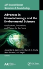 Image for Advances in nanotechnology and the environmental sciences  : applications, innovations, and visions for the future