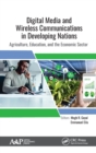Image for Digital media and wireless communication in developing nations  : agriculture, education, and the economic sector