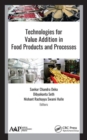 Image for Technologies for Value Addition in Food Products and Processes