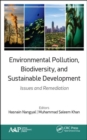 Image for Environmental pollution, biodiversity, and sustainable development  : issues and remediation