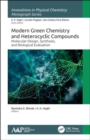 Image for Modern Green Chemistry and Heterocyclic Compounds