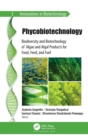 Image for Phycobiotechnology  : biodiversity and biotechnology of algae and algal products for food, feed, and fuel