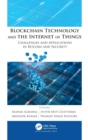 Image for Blockchain technology and the Internet of Things  : challenges and applications in Bitcoin and security