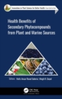 Image for Health Benefits of Secondary Phytocompounds from Plant and Marine Sources