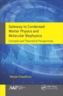 Image for Gateway to condensed matter physics and molecular biophysics  : concepts and theoretical perspectives
