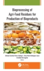 Image for Bioprocessing of Agri-Food Residues for Production of Bioproducts