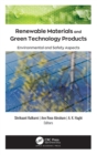 Image for Renewable materials and green technology products  : environmental and safety aspects
