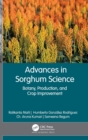 Image for Advances in sorghum science  : botany, production, and crop improvement