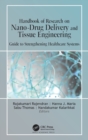 Image for Handbook of research on nano-drug delivery and tissue engineering  : guide to strengthening healthcare systems