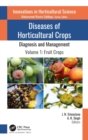 Image for Diseases of horticultural crops  : diagnosis and managementVolume 1,: Fruit crops
