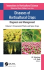 Image for Diseases of horticultural crops  : diagnosis and managementVolume 3,: Ornamental plants and spice crops