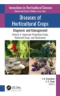 Image for Diseases of horticultural crops  : diagnosis and managementVolume 4,: Important plantation crops, medicinal crops, and mushrooms