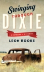 Image for Swinging Through Dixie: Novellas and Stories