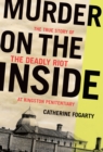 Image for Murder on the Inside: The True Story of the Deadly Riot at Kingston Penitentiary
