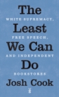 Image for The Least We Can Do : White Supremacy, Free Speech, and Independent Bookstores
