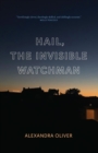 Image for Hail, The Invisible Watchman