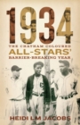 Image for 1934: The Chatham Coloured All-Stars&#39; Barrier-Breaking Year